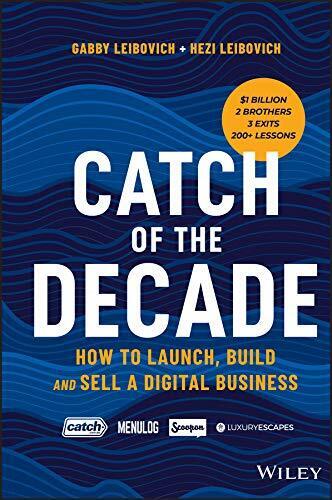 Catch of the Decade: How to Launch, Build and Sell a Digital Business Book