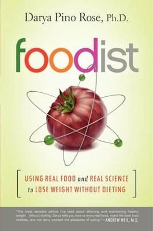 Foodist: Using Real Food and Real Science to Lose Weight Without Dieting-0